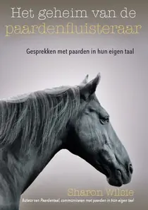 Het geheim van de paardenfluisteraar Nieuw