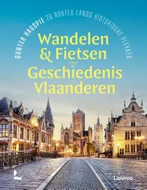 Wandelen en fietsen door de geschiedenis van Vlaanderen Direct Beschikbaar