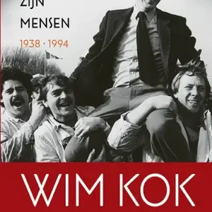 Wim Kok, een leven op eigen kracht. Deel I: Voor zijn mensen 1938-1994 Gereduceerde Prijs