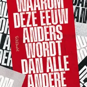 Bestel Nu Waarom deze eeuw anders wordt dan alle andere