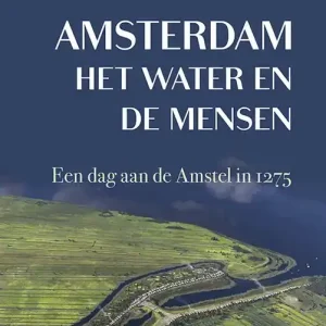 Amsterdam, het water en de mensen Beperkte Voorraad
