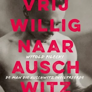 Vrijwillig naar Auschwitz Actieprijs