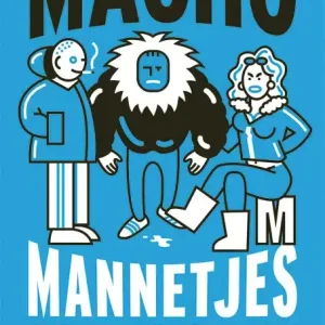 Weekendaanbieding Machomannetjes