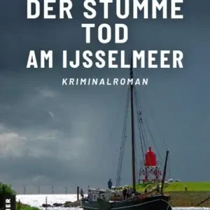 Weekendaanbieding Der stumme Tod am IJsselmeer