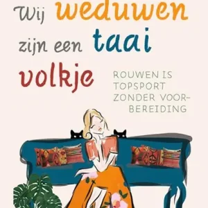 Weekendaanbieding Wij weduwen zijn een taai volkje