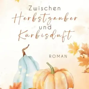 Zwischen Herbstzauber und Kürbisduft Direct Verzonden