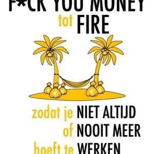 van F*ck You Money tot FIRE Beste Prijs