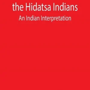 Agriculture of the Hidatsa Indians Nu Kopen