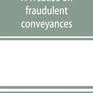 A treatise on fraudulent conveyances Populair
