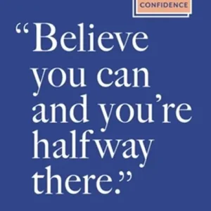 "Believe You Can, and You're Halfway There" Hoge Kwaliteit