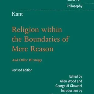 Weekendaanbieding Kant: Religion within the Boundaries of Mere Reason