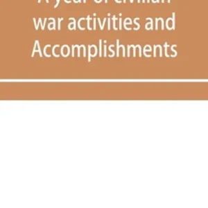 A year of civilian war activities and Accomplishments Shop Nu