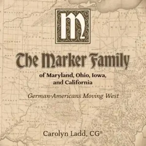The Marker Family of Maryland, Ohio, Iowa, and California Korting