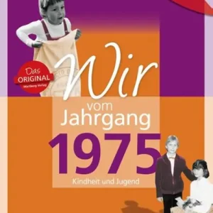 Wir vom Jahrgang 1975. Aufgewachsen in der DDR Must-Have