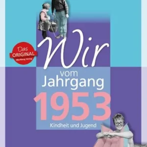 Wir vom Jahrgang 1953 - Kindheit und Jugend Voordeelprijs