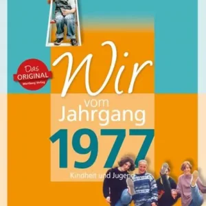 Wir vom Jahrgang 1977 - Kindheit und Jugend Beperkt Aanbod