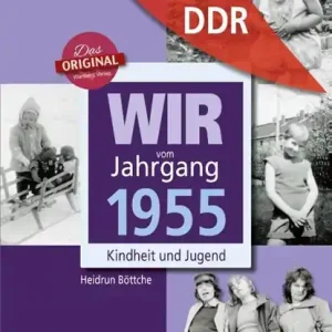 Wir vom Jahrgang 1955. Aufgewachsen in der DDR Rechtstreeks Van De Fabrikant