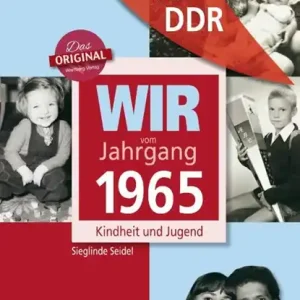 Wir vom Jahrgang 1965. Aufgewachsen in der DDR Voordeelprijs