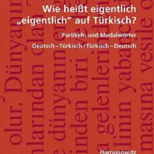 Wie heißt eigentlich "eigentlich" auf Türkisch? Partikeln und Modalwörter Koop Online