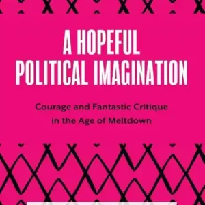 A Hopeful Political Imagination Laatste Kans