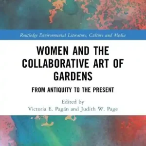 Women and the Collaborative Art of Gardens Laatste Kans