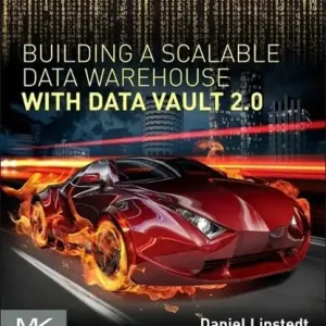 Actieprijs Building a Scalable Data Warehouse with Data Vault 2.0