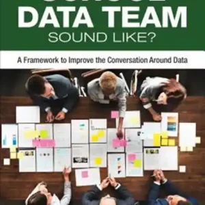 What Does Your School Data Team Sound Like?: A Framework to Improve the Conversation Around Data Populair