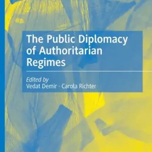 The Public Diplomacy of Authoritarian Regimes Gecertificeerd