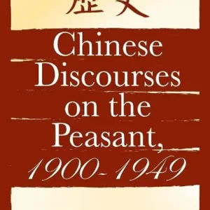 Aanbieding Chinese Discourses on the Peasant, 1900-1949
