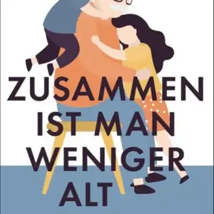 Zusammen ist man weniger alt Shop Nu