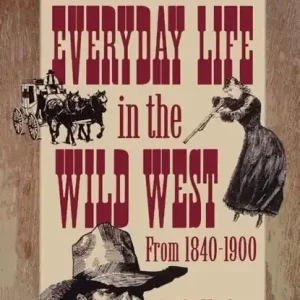 Writers Guide To Everyday Life In The Wild West 1840-1900 Pod Ed Weekendaanbieding