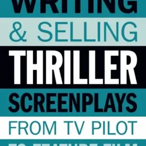 Writing and Selling Thriller Screenplays Op = Op
