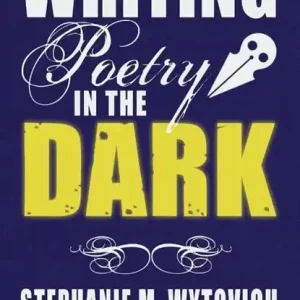Writing Poetry in the Dark Hete Deal