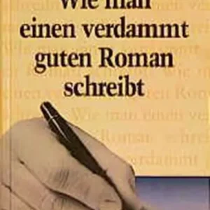 Wie man einen verdammt guten Roman schreibt Nu Kopen