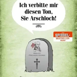 Alleen Vandaag Ich verbitte mir diesen Ton, Sie Arschloch!