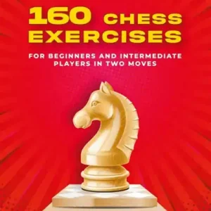 160 Chess Exercises for Beginners and Intermediate Players in Two Moves, Part 1 Shop Nu
