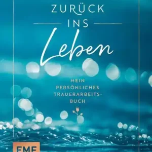 Zurück ins Leben - Mein persönliches Trauerarbeits-Buch Fabrieksprijs