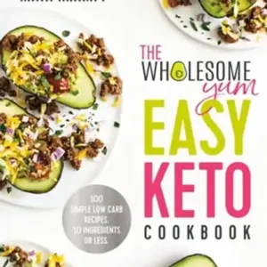 Voordeelprijs The Wholesome Yum Easy Keto Cookbook