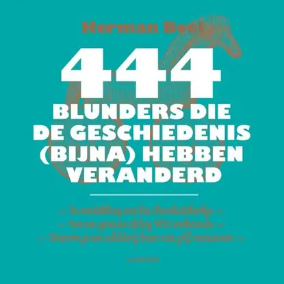 444 blunders die de geschiedenis (bijna) hebben veranderd Superprijs