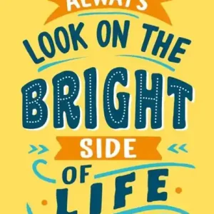 Always Look on the Bright Side of Life Direct Verzonden